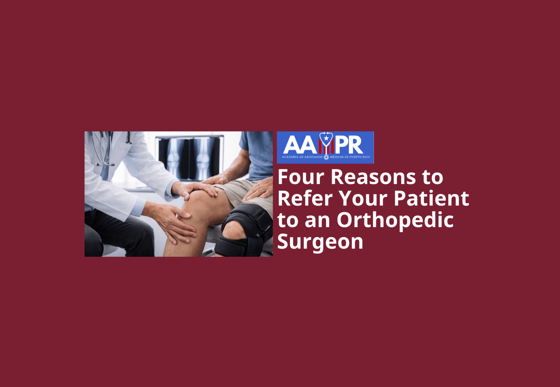 Four Reasons to Refer Your Patient to an Orthopedic Surgeon