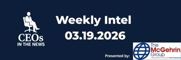 CEO In The News: M&A, AI Growth, and Oil Volatility Drive the Week - March 19th, 2026