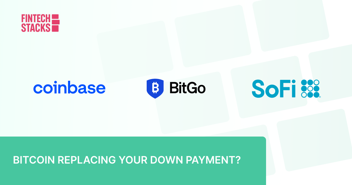 🏠 Coinbase Rewrites the Down Payment. BitGo Goes Full Institutional. SoFi's Loan Machine Won't Stop.