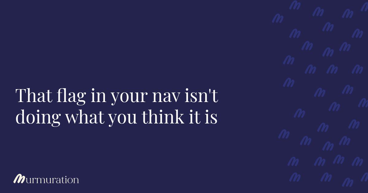 That flag in your nav isn't doing what you think it is
