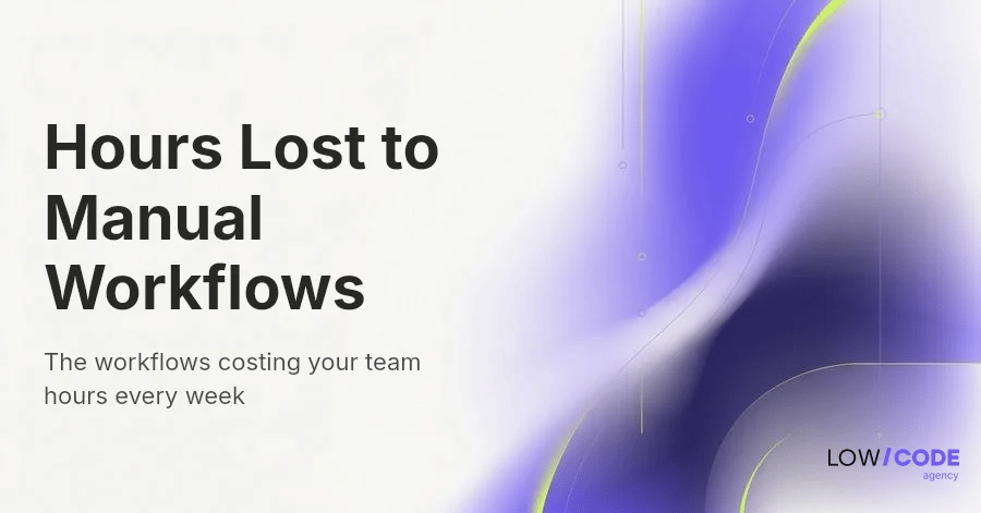 Your Workflows Are Bleeding Hours Without AI Agents