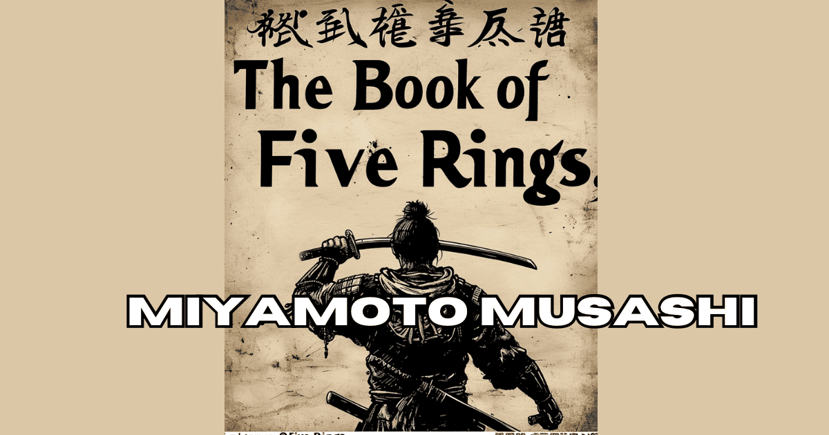 The Timeless Philosophy of Miyamoto Musashi