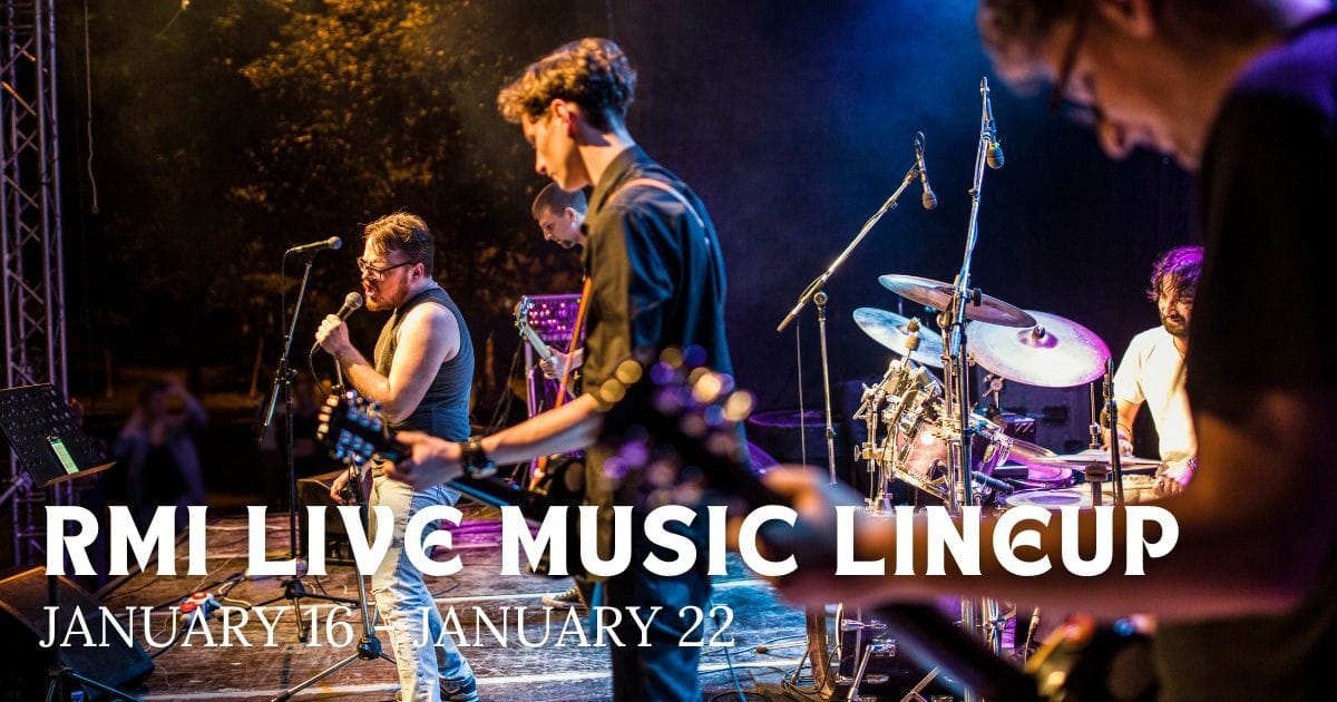 🎸 RMI - Live Music Lineup Jan. 16 - 22 