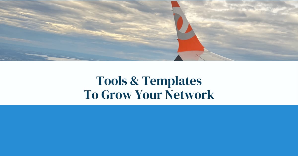 Templates & Tools to Grow Your Network