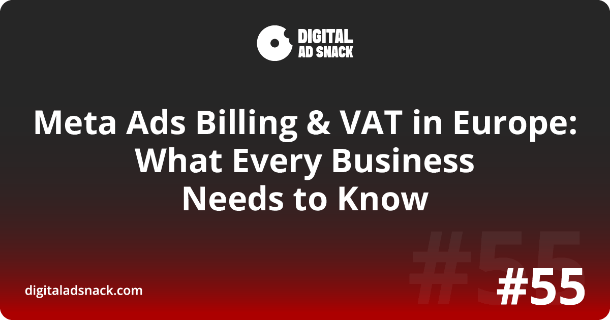 Meta Ads Billing and VAT in Europe: Guide for Compliance