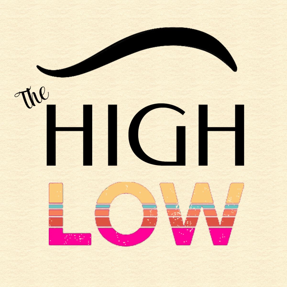 The High Low