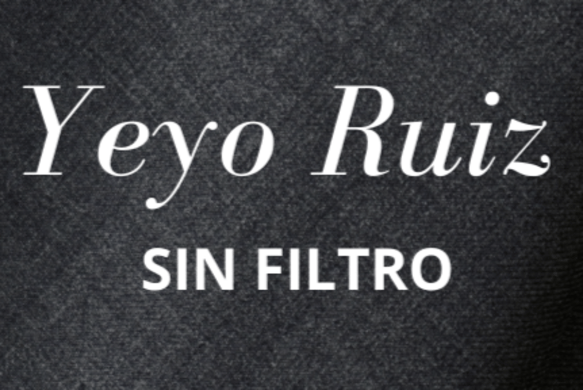 Yeyo Ruiz Sin Filtro