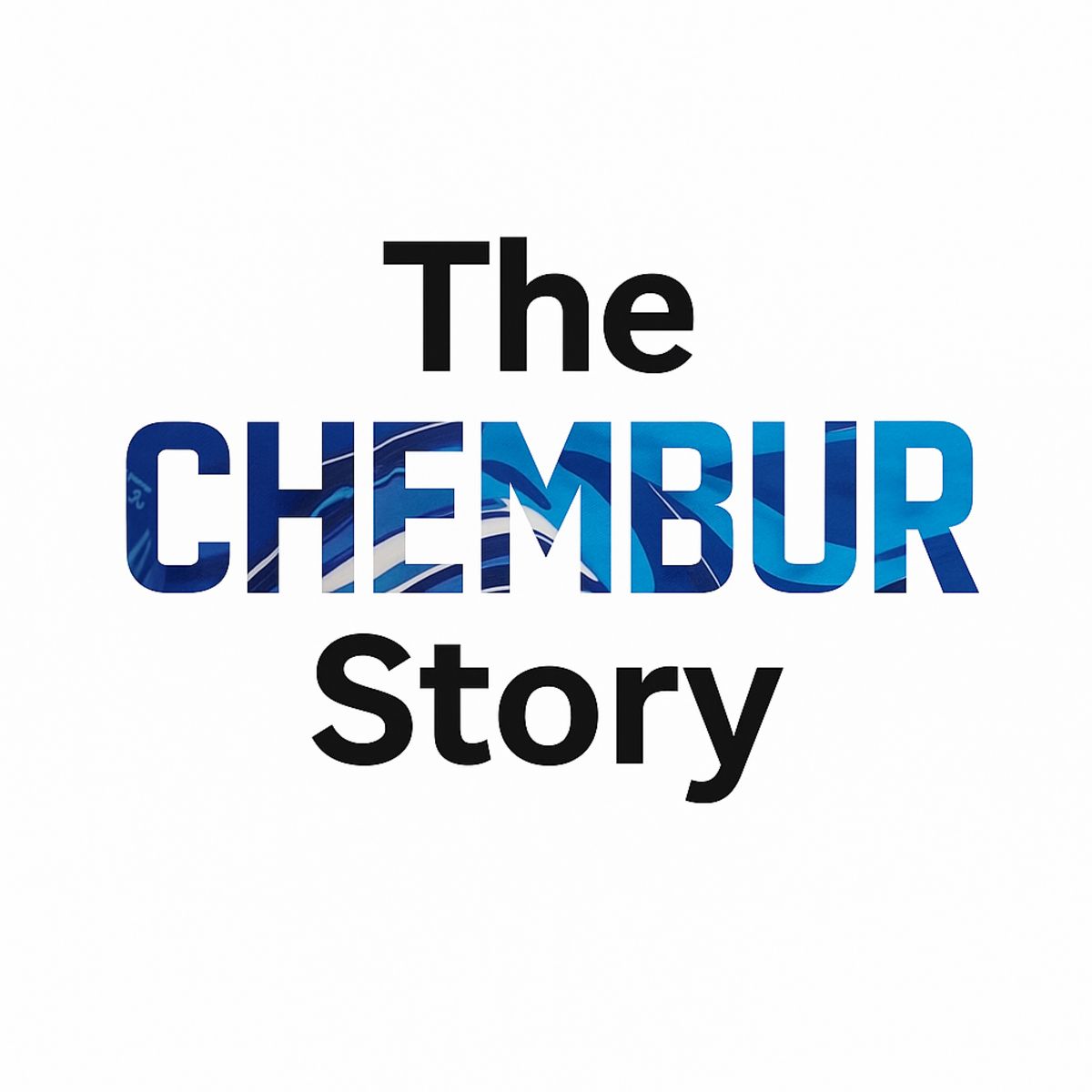The Chembur Story