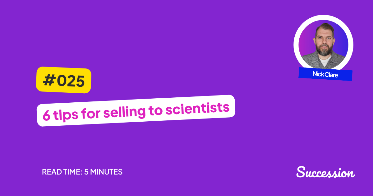 #025: 6 tips for selling to scientists