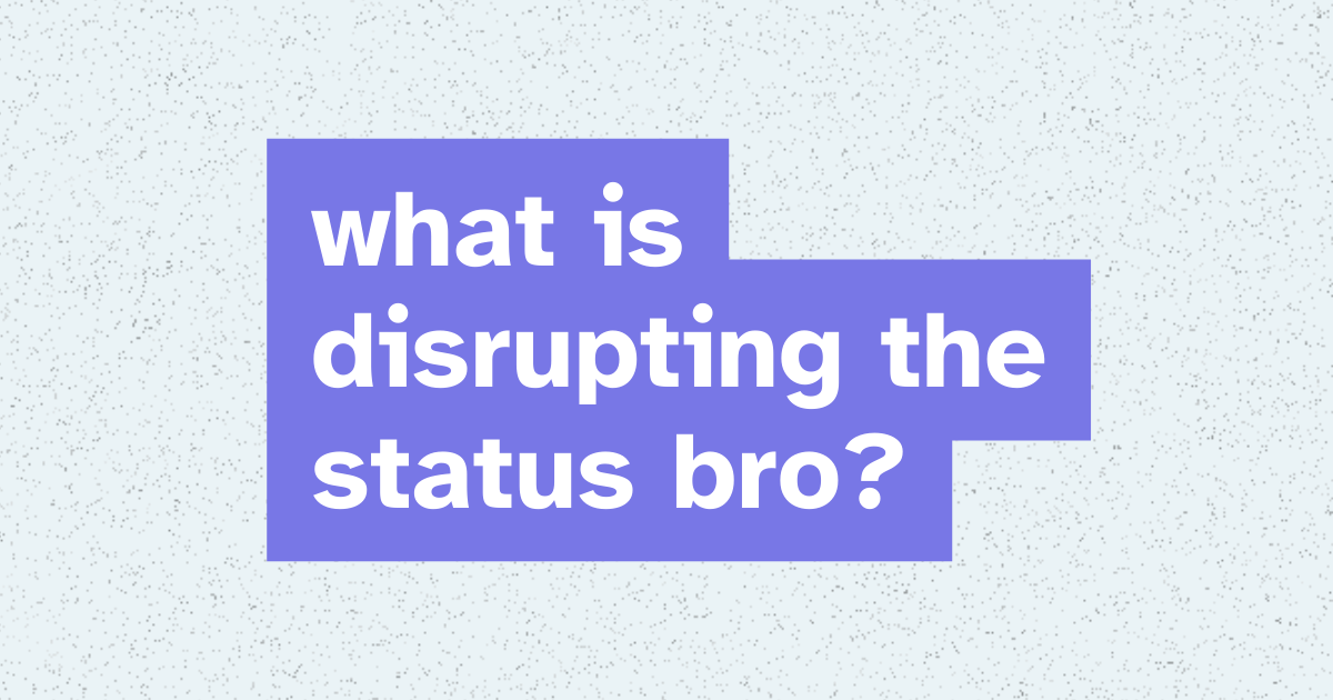Defining the status bro...