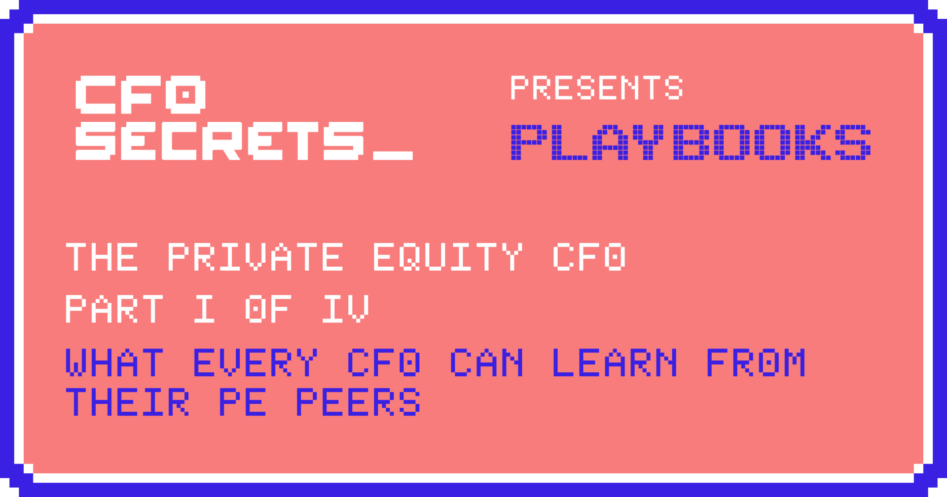 PE CFOs are Built Different: The Private Equity CFO I