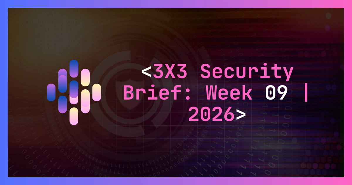 🛡️Week 9: 3x3 AI Security Brief