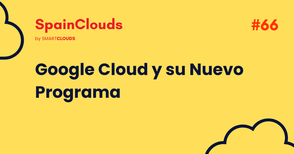 Google Cloud y su Nuevo Programa