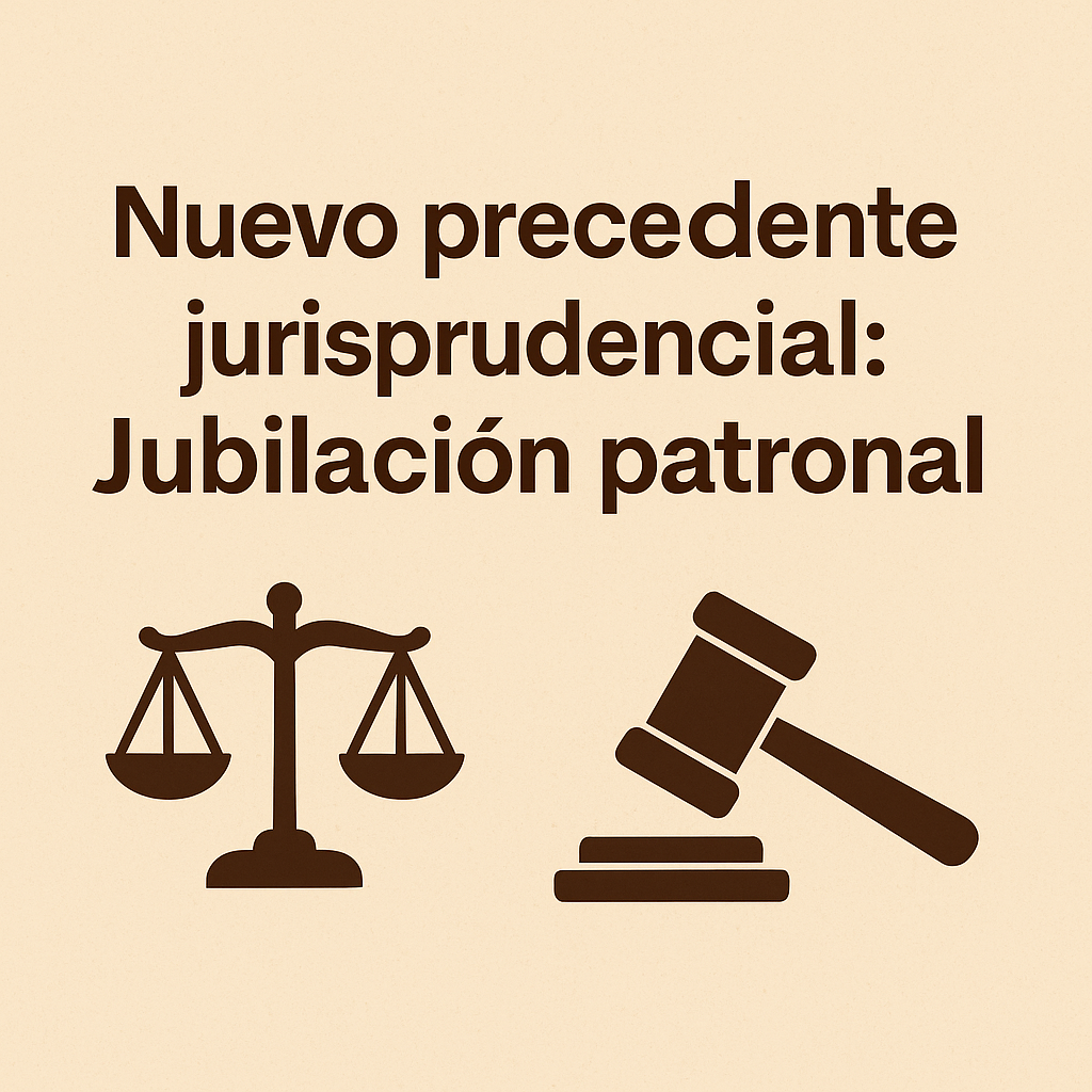 ¿Nuevo precedente jurisprudencial sobre el cálculo de la jubilación patronal?🤔 