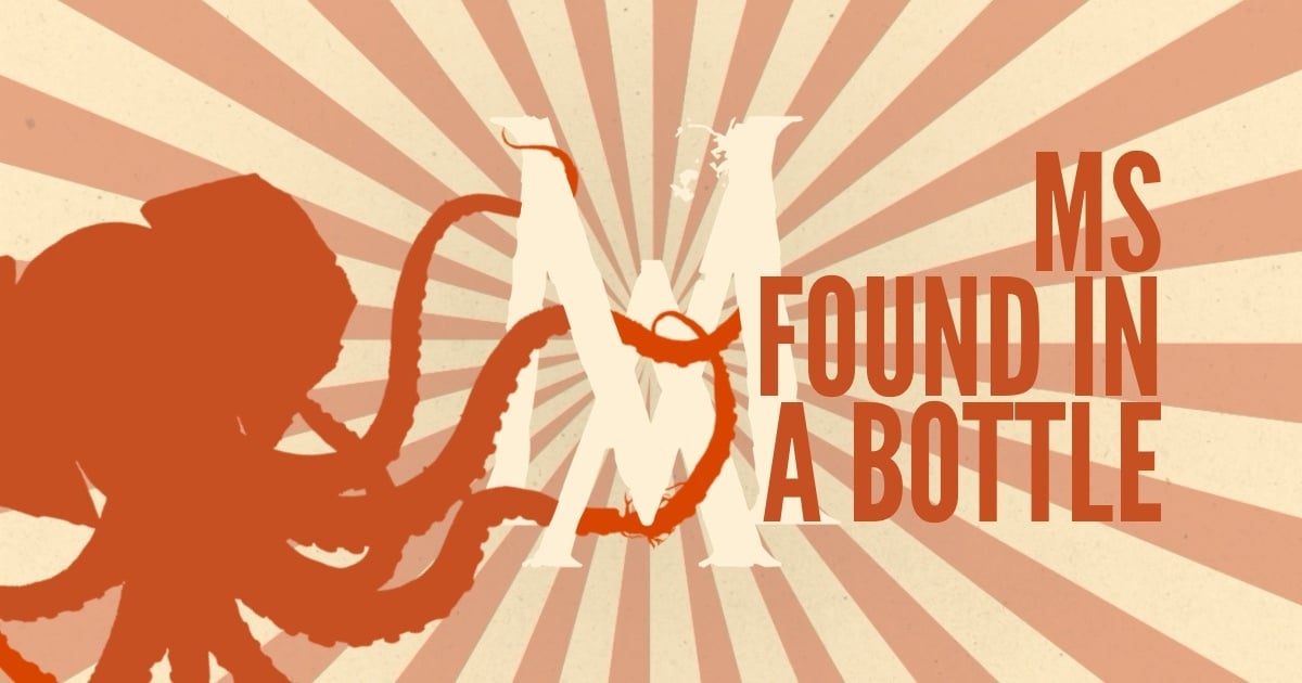 🐙 MAD Alex Presents: MS Found in a Bottle, by Edgar Allen Poe