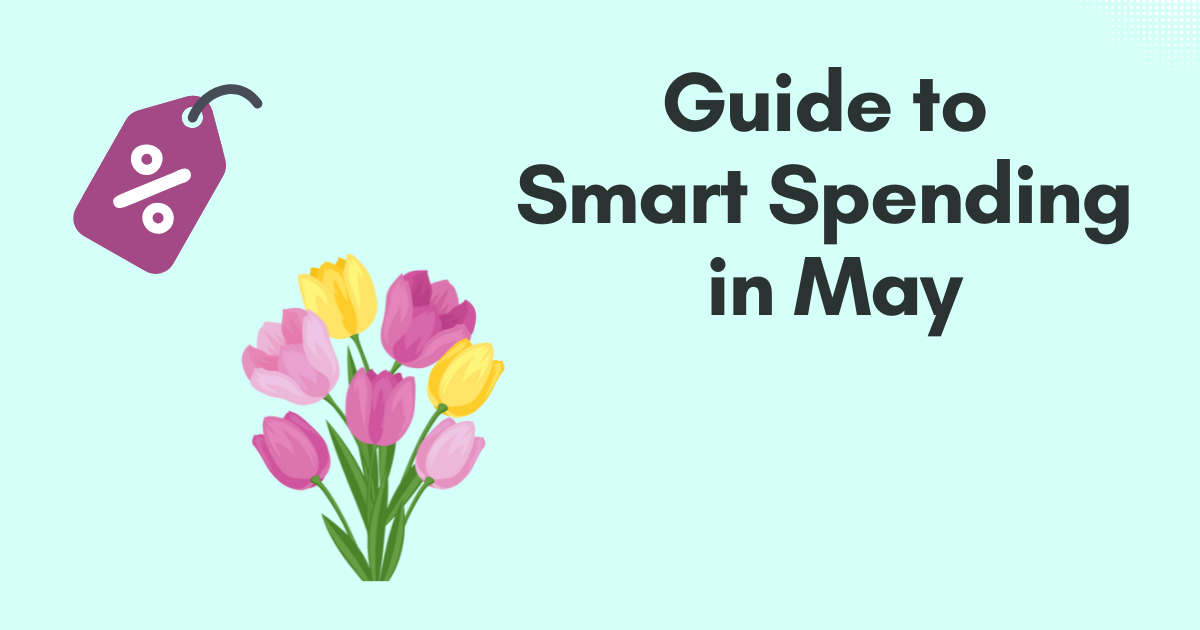 Your Guide to Smart Spending in May