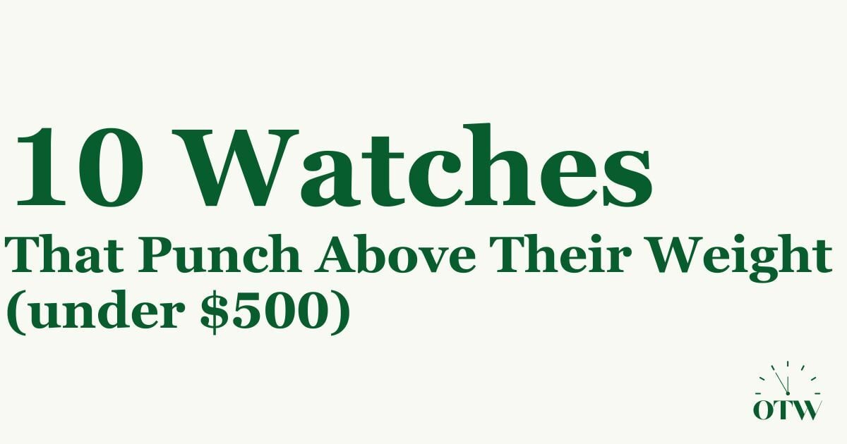 10 Watches Under $500