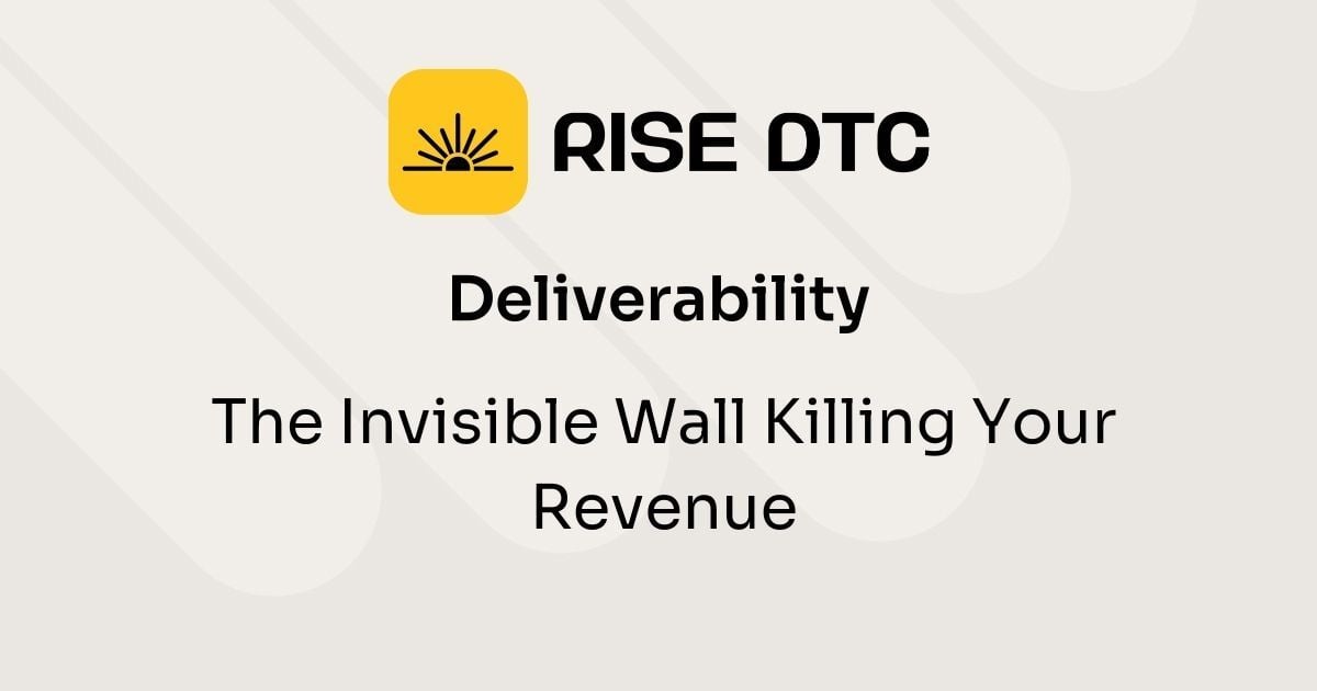 Deliverability: The Invisible Wall Killing Your Revenue