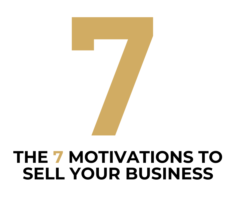 The 7 reasons to sell your business