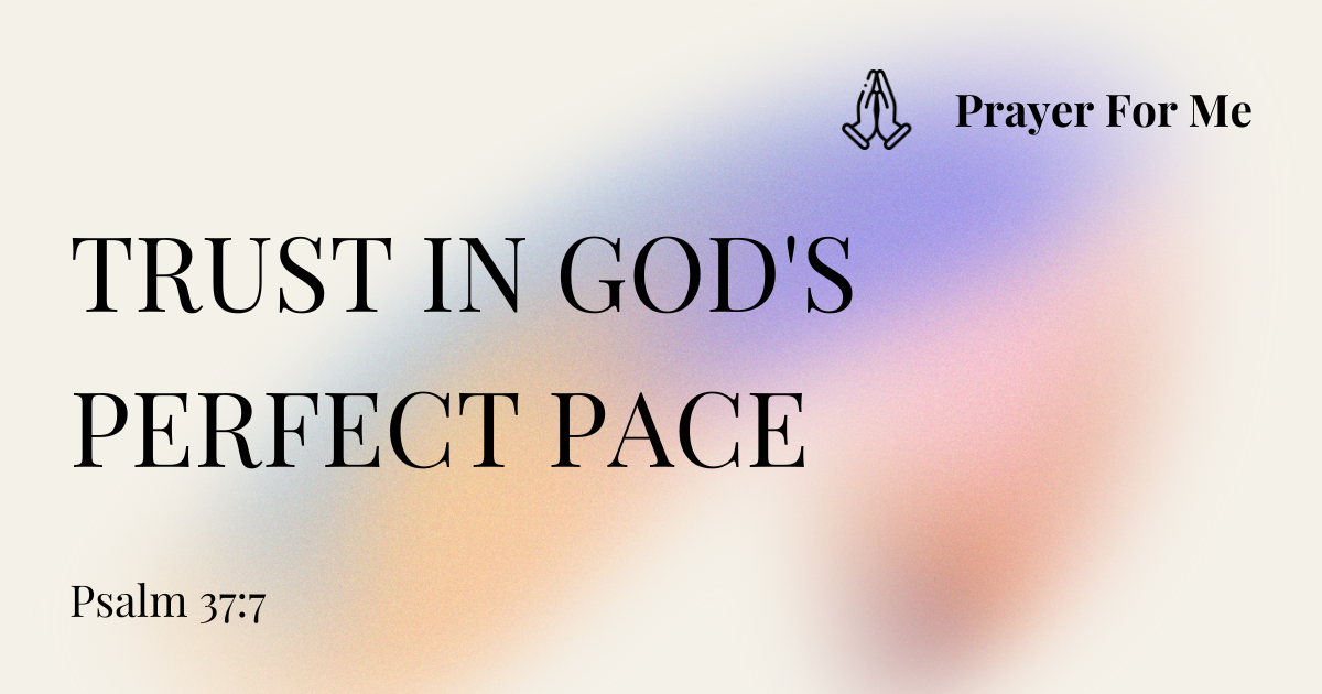 Trust in God's Perfect Pace