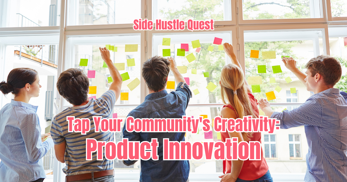 Is Your Product Line Feeling a Little Stagnant? Community-Sourced Ideas Can Breathe New Life into Your Brand!