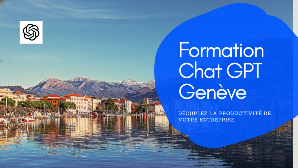 Formation Chat GPT à Genève : faites gagner du temps à vos collaborateurs !