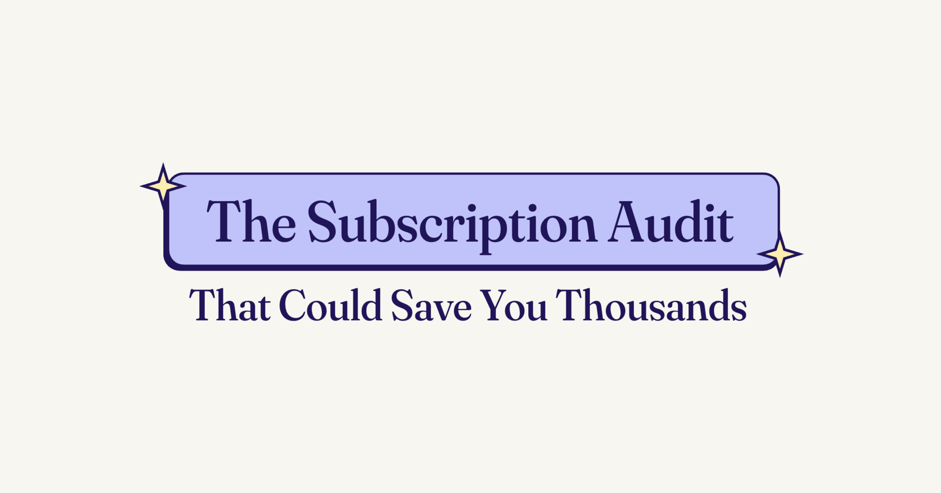 🤖 The Subscription Audit That Could Save You Thousands 