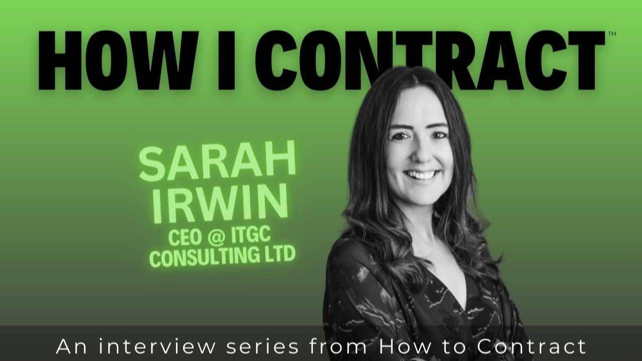 How I Contract: An Interview With Sarah Irwin, CEO at ITGC Consulting Ltd
