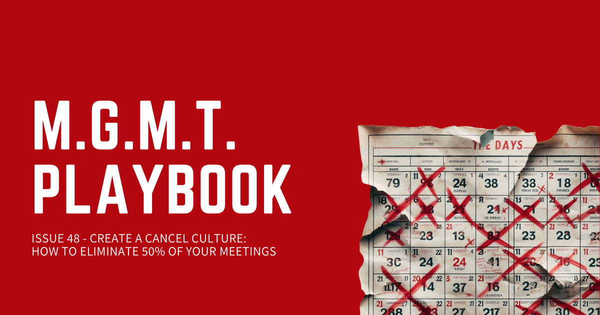 Create a Cancel Culture: How To Eliminate 50% of Your Meetings