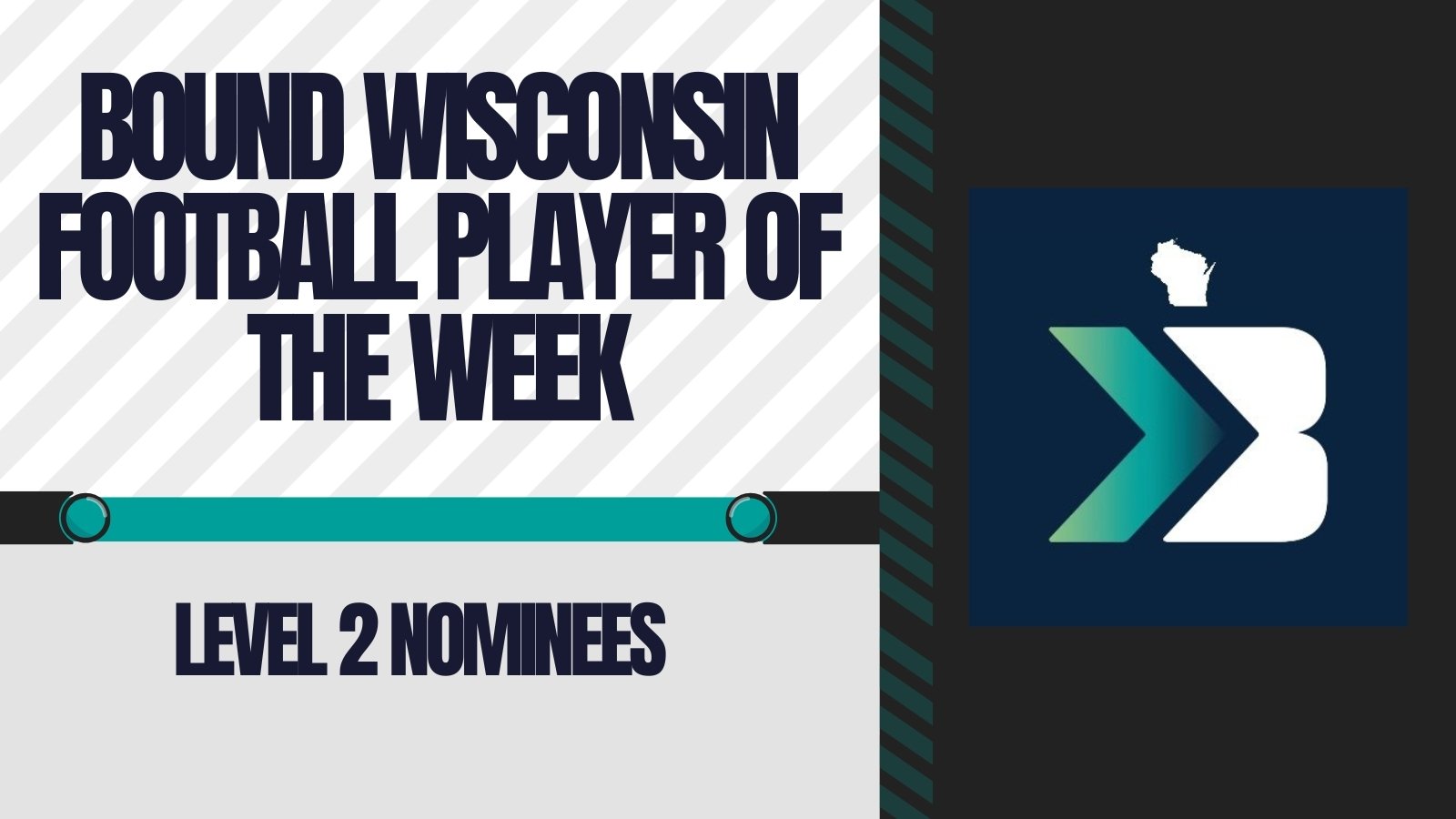 Level 2 Bound Wisconsin Football Player of the Week Nominees