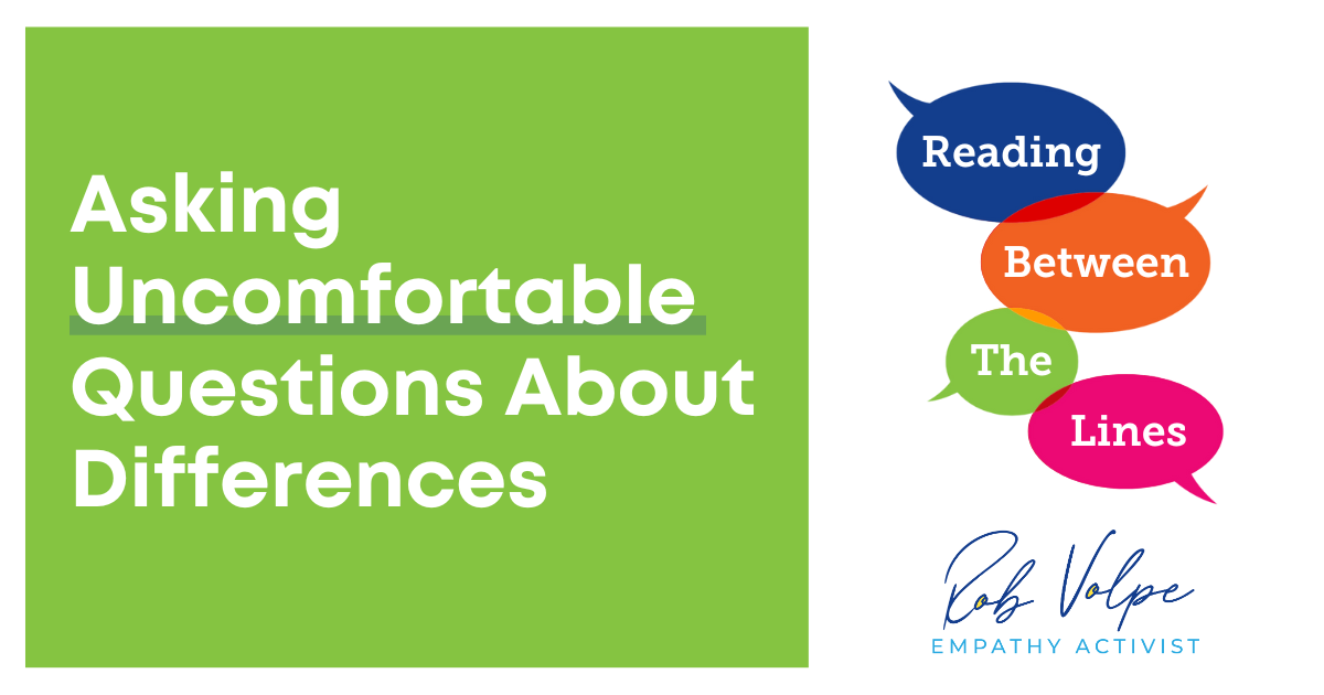 Asking Uncomfortable Questions About Differences