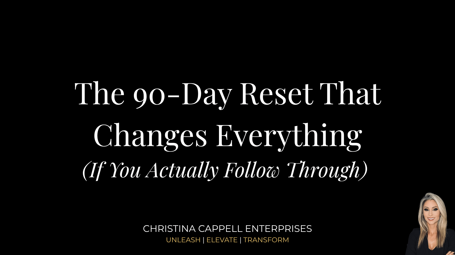 The 90-Day Reset That Changes Everything