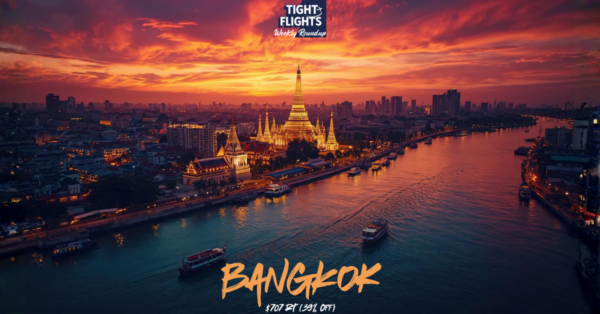 💸 Bangkok Holds the Crown — $707 Roundtrip for the Second Time this month (Take the Hint!)