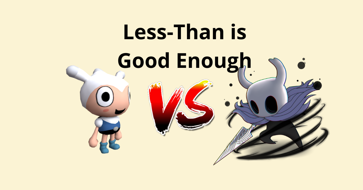 Being Ok With Less Than