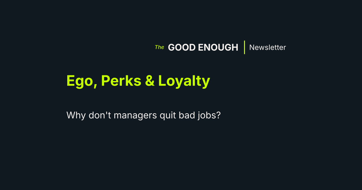 Ego, Perks & Loyalty
