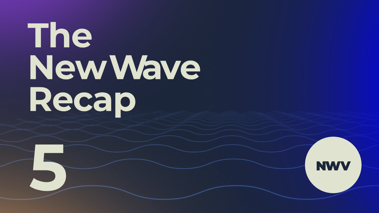 nwv recap #5: filtering for the future