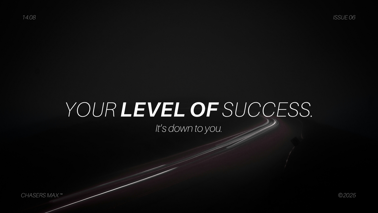 Your Level of Success.