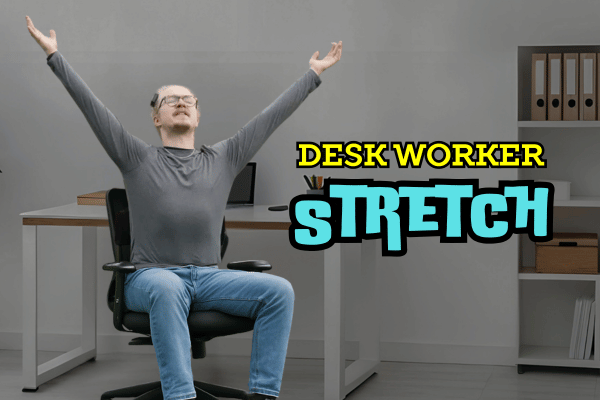 The Single Best Stretch for Desk Workers