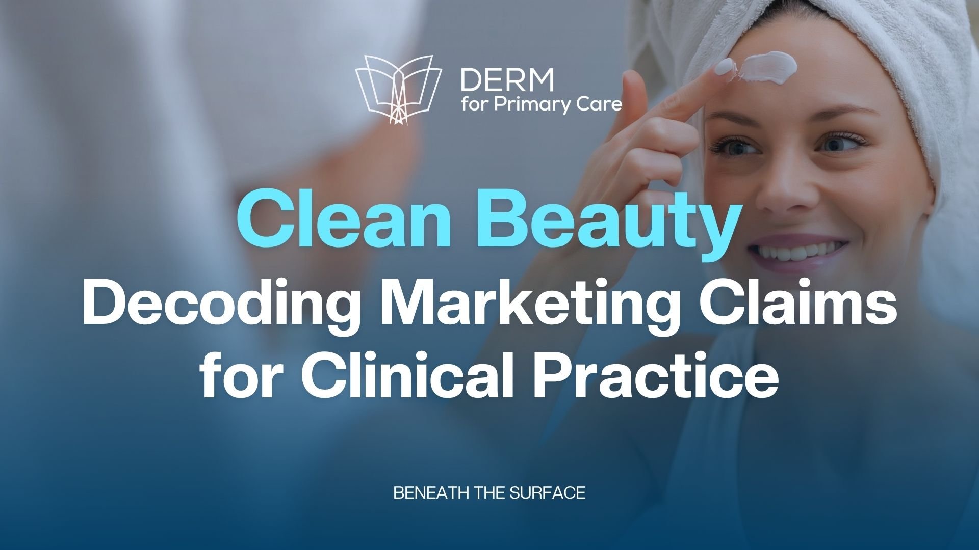 The 5 Clinical Mistakes When Patients Ask for "Clean" Skincare