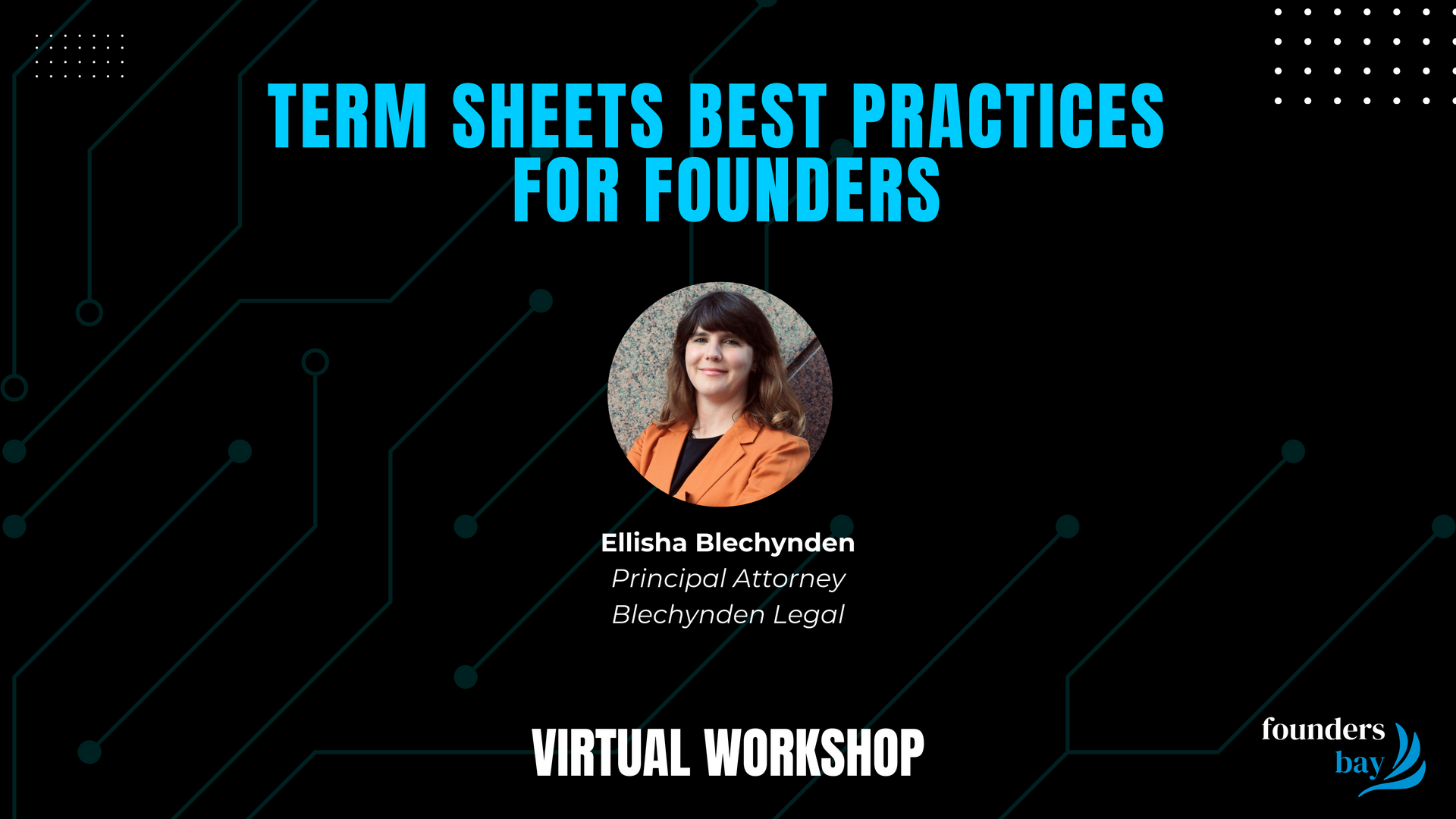 Workshop: Term Sheets Best Practices for Founders