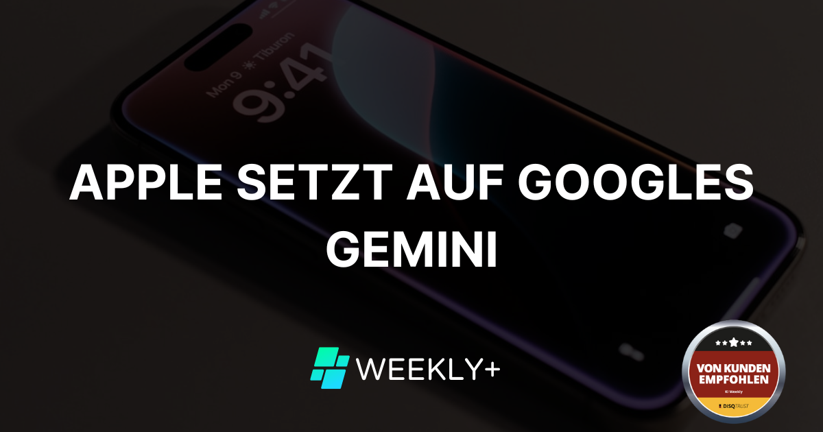 📱 Apple setzt auf Googles Gemini