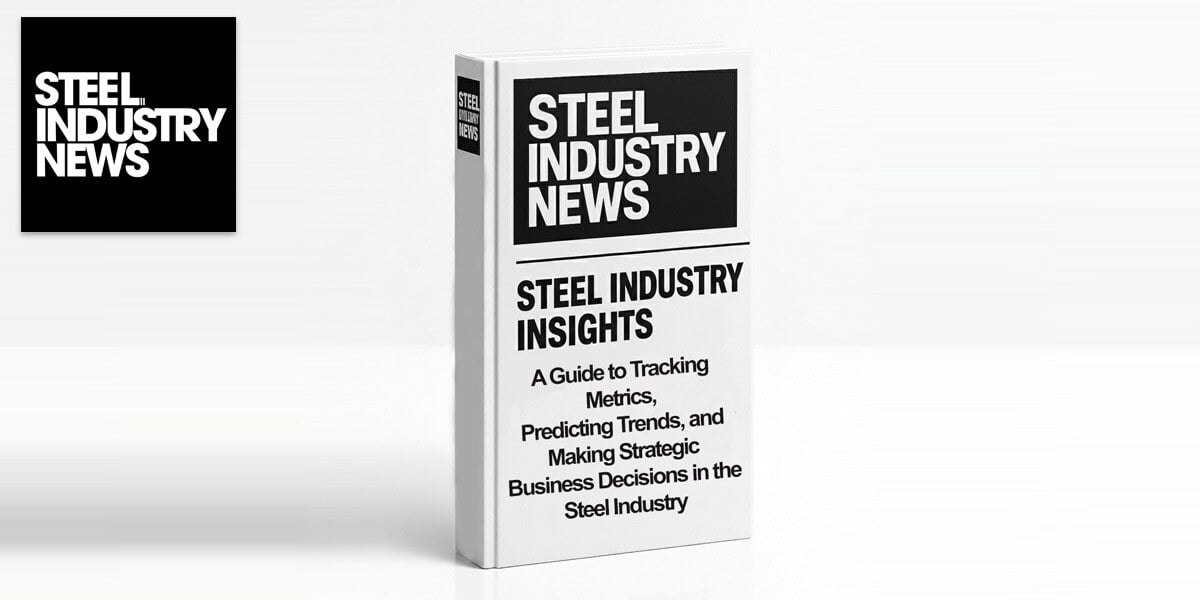 📚 [New Ebook] Steel Industry Insights: A Guide to Tracking Metrics, Predicting Trends, and Making Strategic Business Decisions in the Steel Industry 