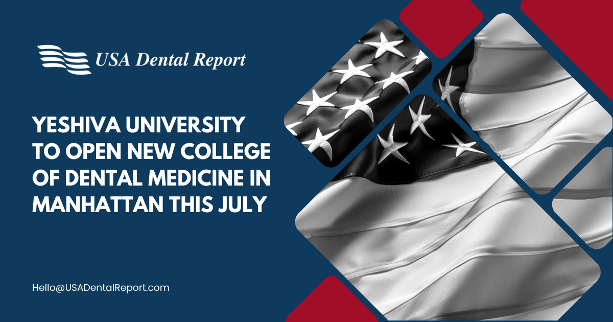Yeshiva University to Open New College of Dental Medicine in Manhattan This July