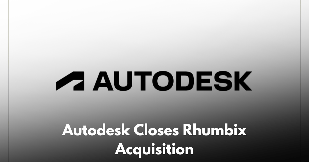 Autodesk Acquires Rhumbix: What It Means for Labor Tracking and Cost Visibility on the Jobsite