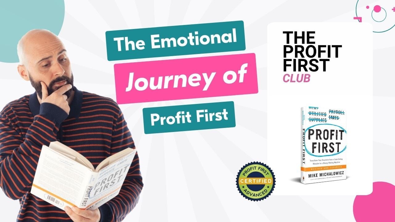 The Emotional Journey of Implementing Profit First