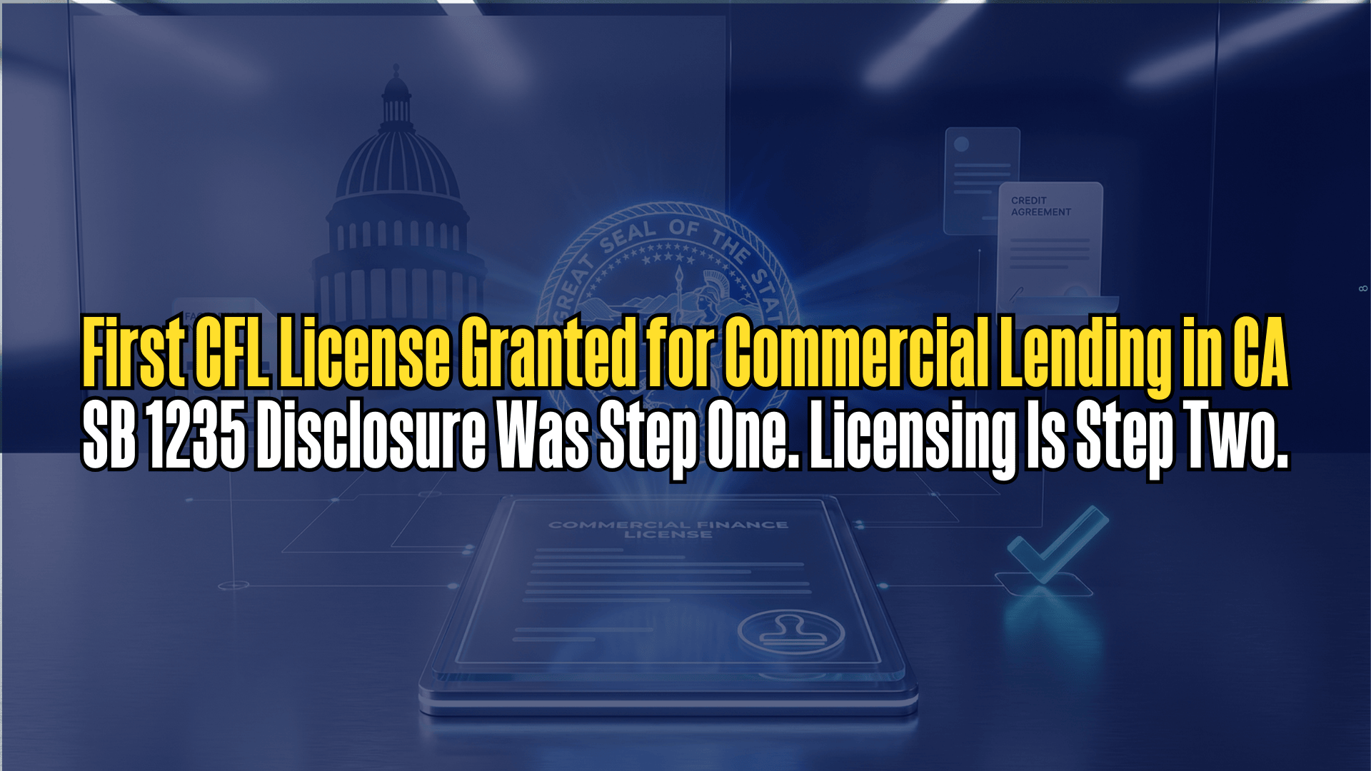 First CFL License Granted for Commercial Lending in CA