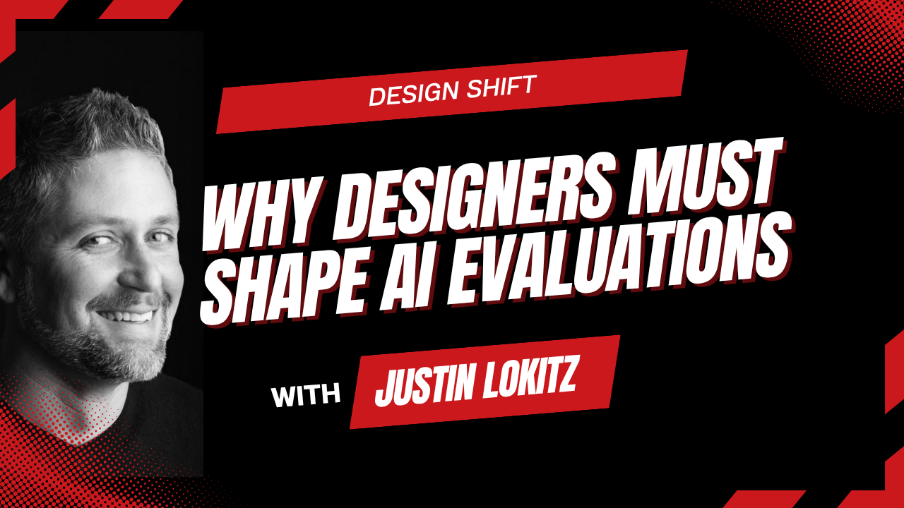 Why Designers Must Shape AI Evaluations