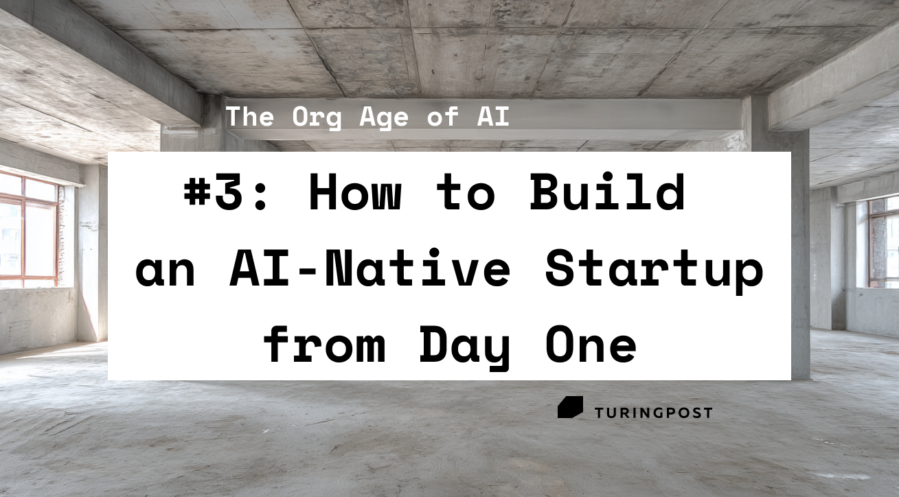 #3: How to Build an AI-Native Startup from Day One