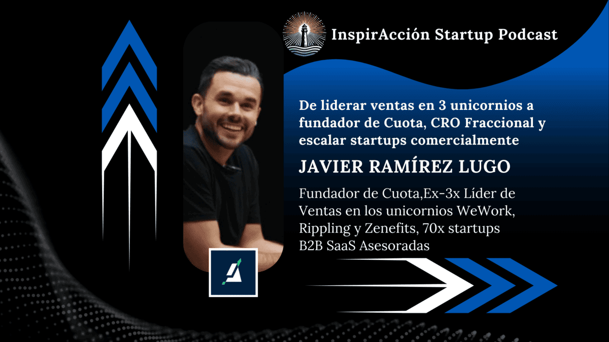 De liderar ventas en 3 🦄 unicornios, WeWork, Rippling y Zenefits, a fundador de Cuota, y asesorar 70x startups a escalar 📈 InspirAcción #5