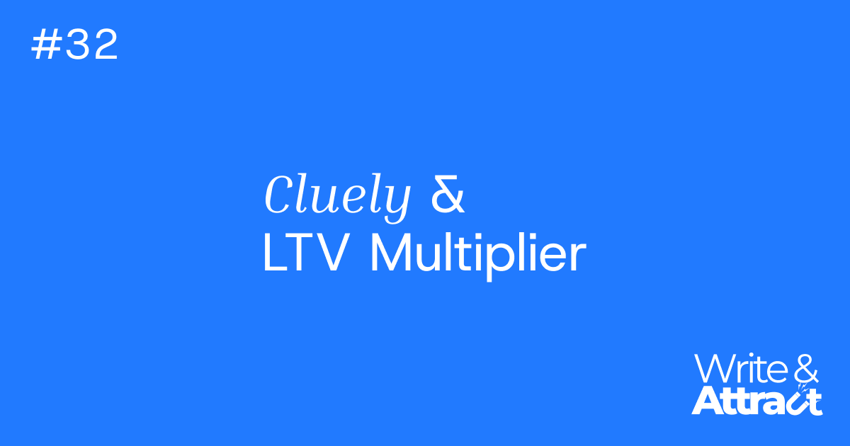 Cluely & LTV Multiplier 
